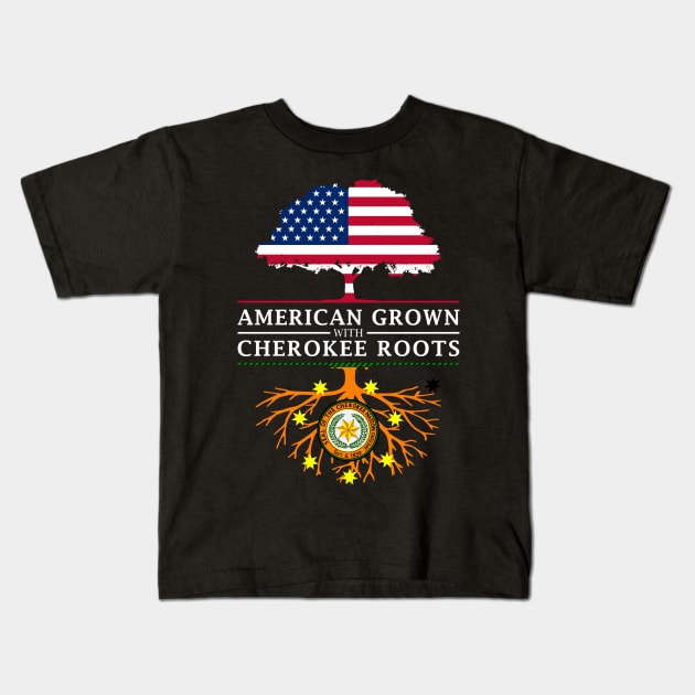 American Grown with Cherokee Roots Kids T-Shirt by Family Heritage Gifts